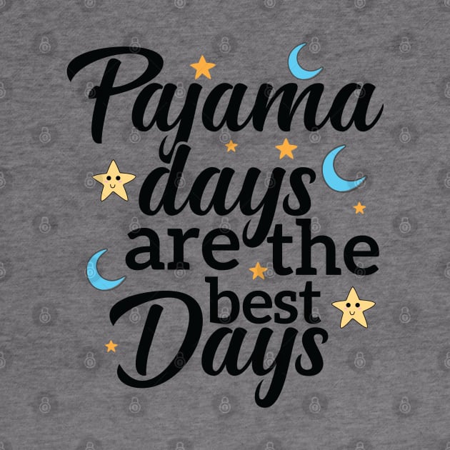 Pajama Days are the best days Wear to Work School by alltheprints